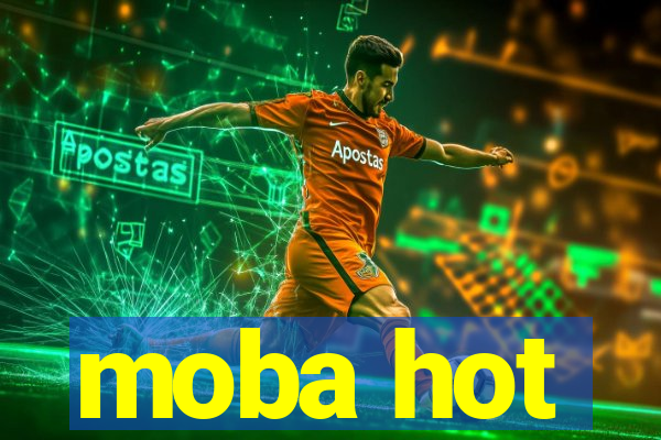 moba hot
